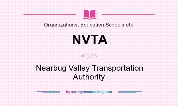 What does NVTA mean? It stands for Nearbug Valley Transportation Authority