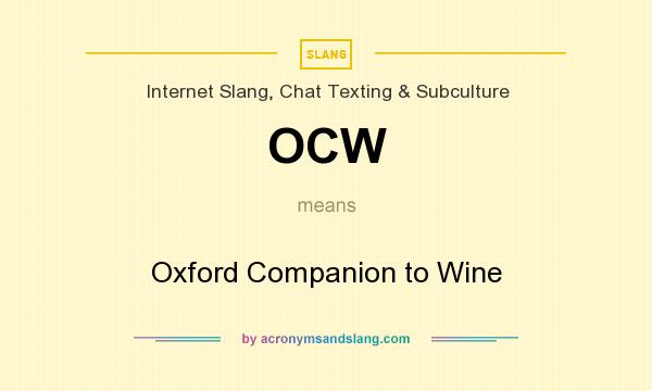 What does OCW mean? It stands for Oxford Companion to Wine
