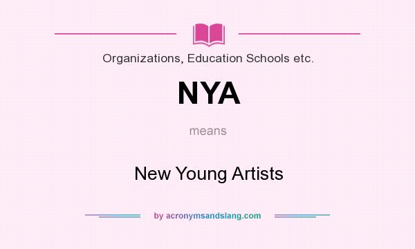 What does NYA mean? It stands for New Young Artists