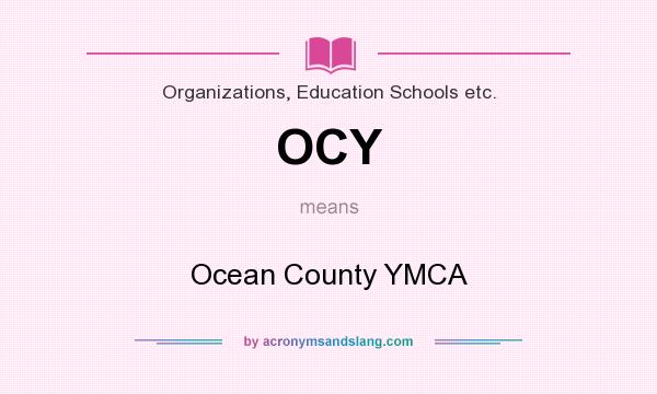 What does OCY mean? It stands for Ocean County YMCA