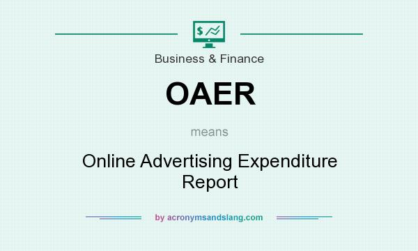 What does OAER mean? It stands for Online Advertising Expenditure Report