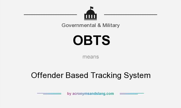 What does OBTS mean? It stands for Offender Based Tracking System