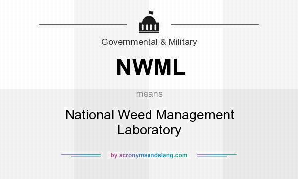 What does NWML mean? It stands for National Weed Management Laboratory