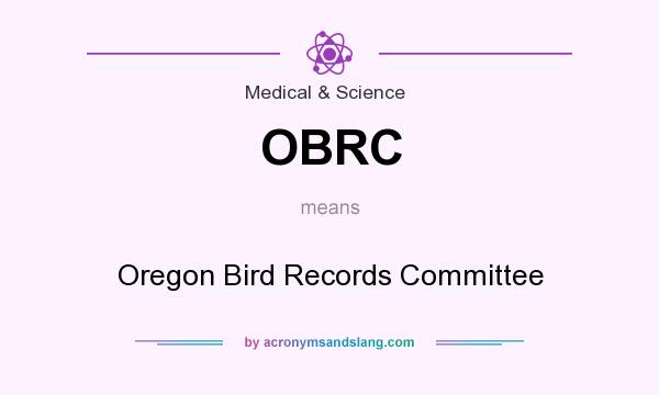 What does OBRC mean? It stands for Oregon Bird Records Committee