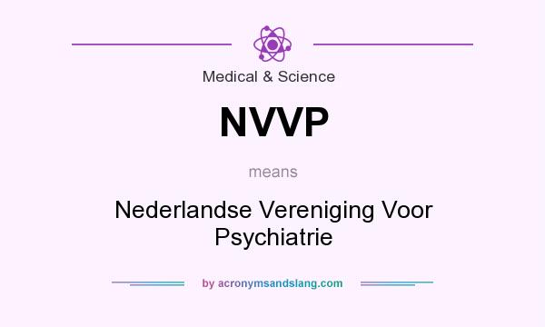 What does NVVP mean? It stands for Nederlandse Vereniging Voor Psychiatrie