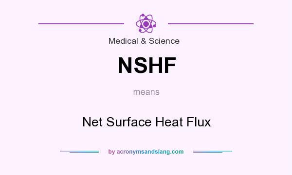 What does NSHF mean? It stands for Net Surface Heat Flux