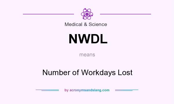What does NWDL mean? It stands for Number of Workdays Lost