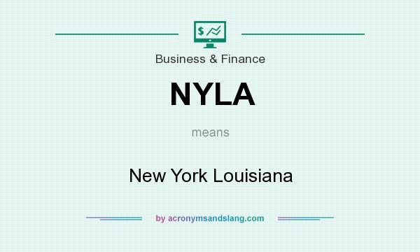 What does NYLA mean? It stands for New York Louisiana