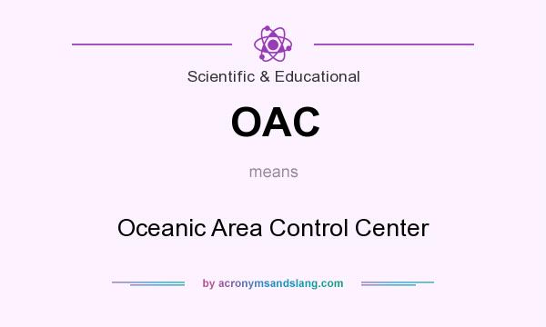 What does OAC mean? It stands for Oceanic Area Control Center