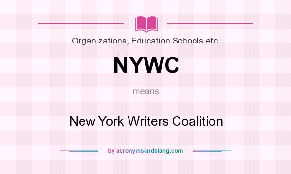 What does NYWC mean? It stands for New York Writers Coalition