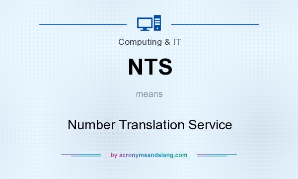 What does NTS mean? It stands for Number Translation Service