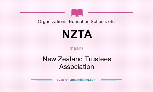 What does NZTA mean? It stands for New Zealand Trustees Association