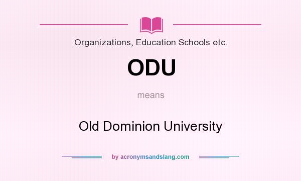 What does ODU mean? It stands for Old Dominion University