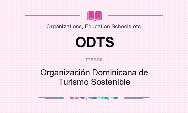 What does ODTS mean? It stands for Organización Dominicana de Turismo Sostenible