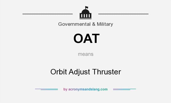 What does OAT mean? It stands for Orbit Adjust Thruster