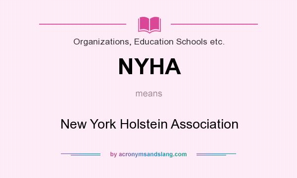 What does NYHA mean? It stands for New York Holstein Association