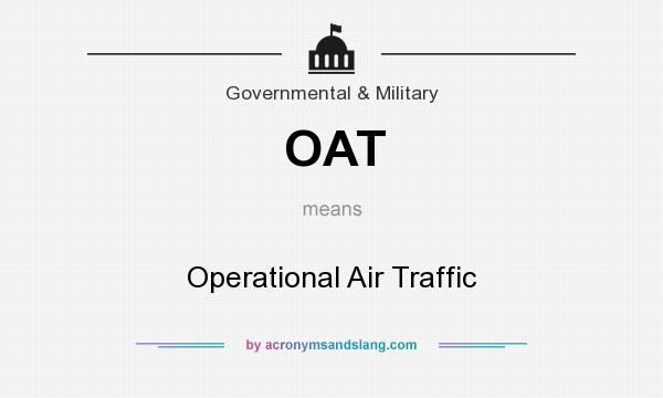 What does OAT mean? It stands for Operational Air Traffic