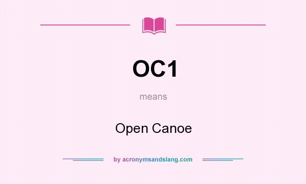 What does OC1 mean? It stands for Open Canoe