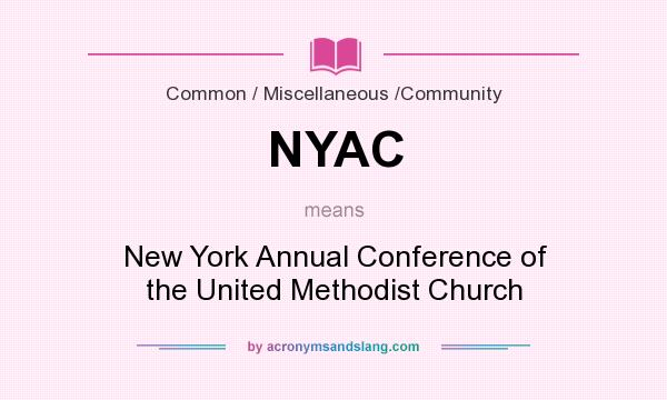 What does NYAC mean? It stands for New York Annual Conference of the United Methodist Church