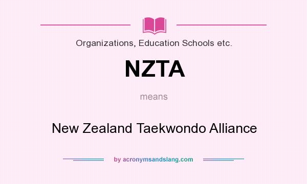 What does NZTA mean? It stands for New Zealand Taekwondo Alliance