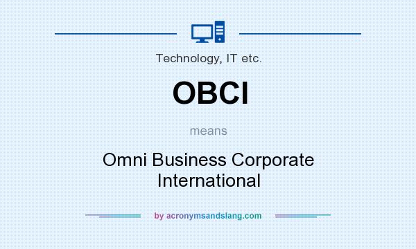 What does OBCI mean? It stands for Omni Business Corporate International