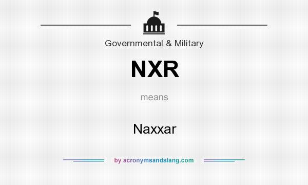 What does NXR mean? It stands for Naxxar