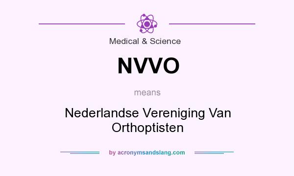 What does NVVO mean? It stands for Nederlandse Vereniging Van Orthoptisten