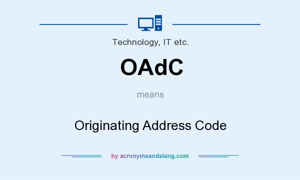 What does OAdC mean? It stands for Originating Address Code