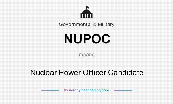 What does NUPOC mean? It stands for Nuclear Power Officer Candidate