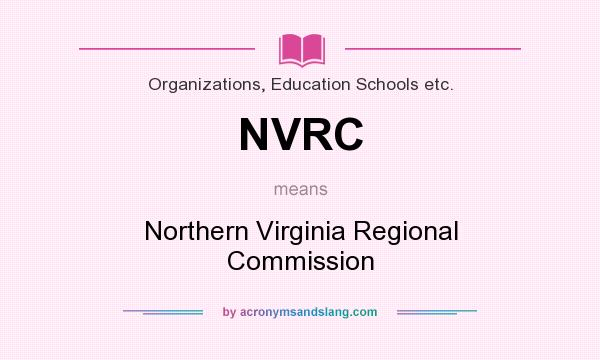 What does NVRC mean? It stands for Northern Virginia Regional Commission