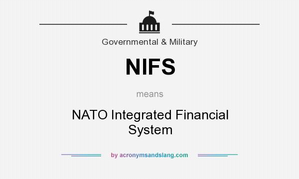What does NIFS mean? It stands for NATO Integrated Financial System