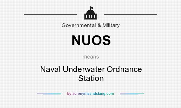 What does NUOS mean? It stands for Naval Underwater Ordnance Station