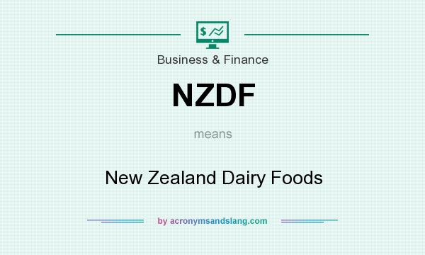 What does NZDF mean? It stands for New Zealand Dairy Foods