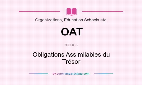 What does OAT mean? It stands for Obligations Assimilables du Trésor