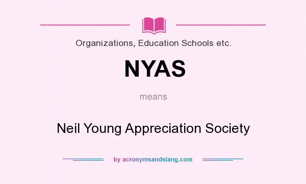 What does NYAS mean? It stands for Neil Young Appreciation Society