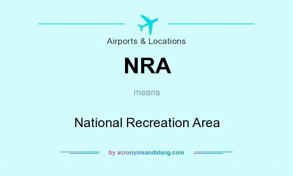 What does NRA mean? It stands for National Recreation Area