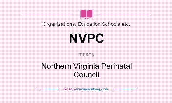 What does NVPC mean? It stands for Northern Virginia Perinatal Council