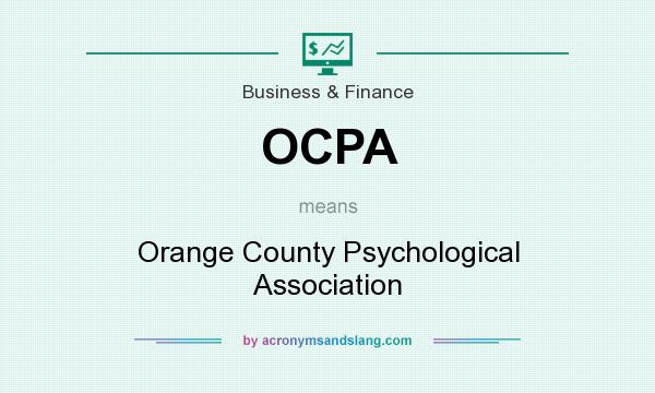 What does OCPA mean? It stands for Orange County Psychological Association