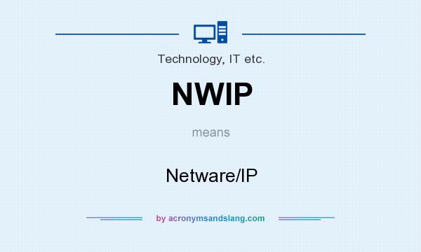 What does NWIP mean? It stands for Netware/IP