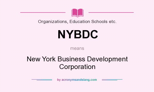 What does NYBDC mean? It stands for New York Business Development Corporation