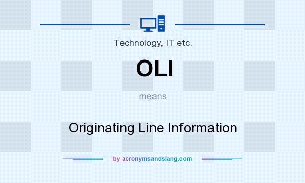 What does OLI mean? It stands for Originating Line Information