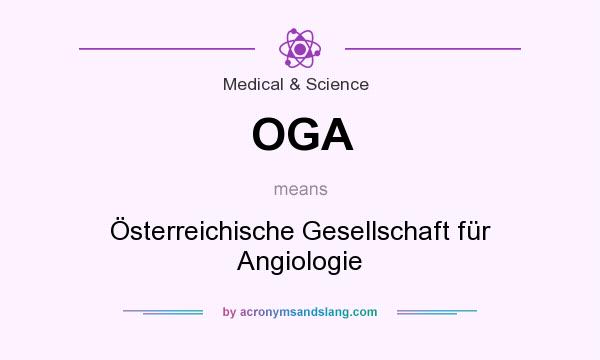 What does OGA mean? It stands for Österreichische Gesellschaft für Angiologie