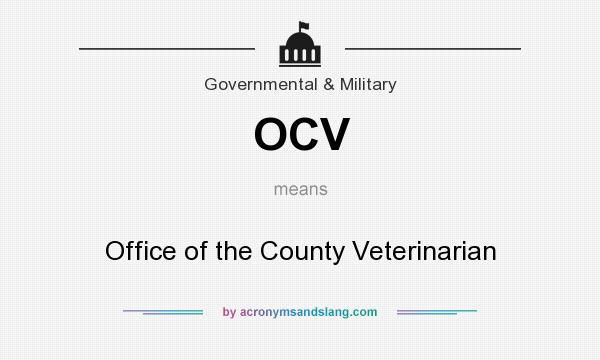What does OCV mean? It stands for Office of the County Veterinarian