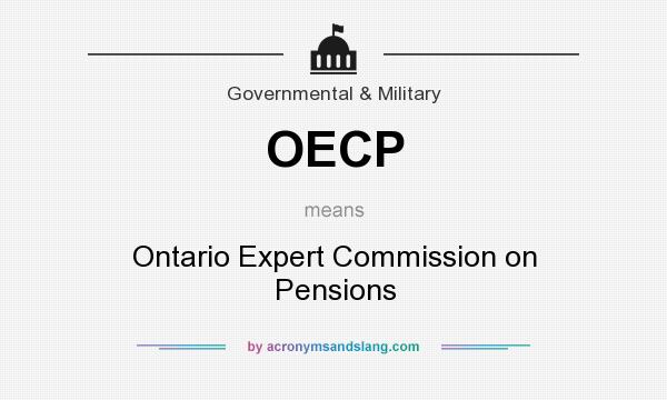 What does OECP mean? It stands for Ontario Expert Commission on Pensions