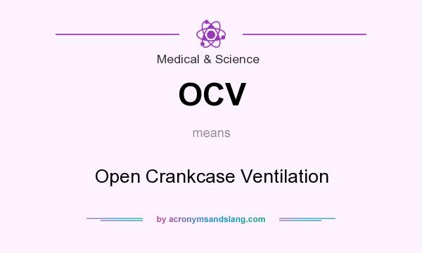 What does OCV mean? It stands for Open Crankcase Ventilation