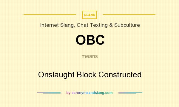 What does OBC mean? It stands for Onslaught Block Constructed