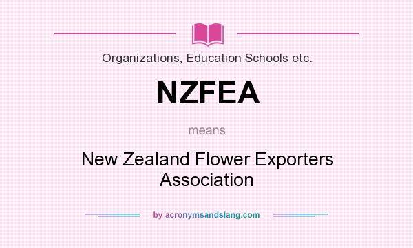 What does NZFEA mean? It stands for New Zealand Flower Exporters Association