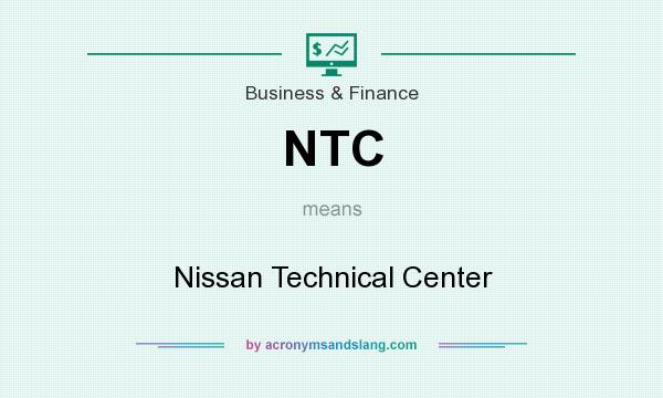 What does NTC mean? It stands for Nissan Technical Center