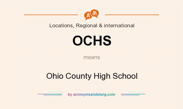 What does OCHS mean? It stands for Ohio County High School