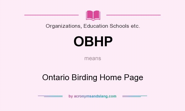 What does OBHP mean? It stands for Ontario Birding Home Page